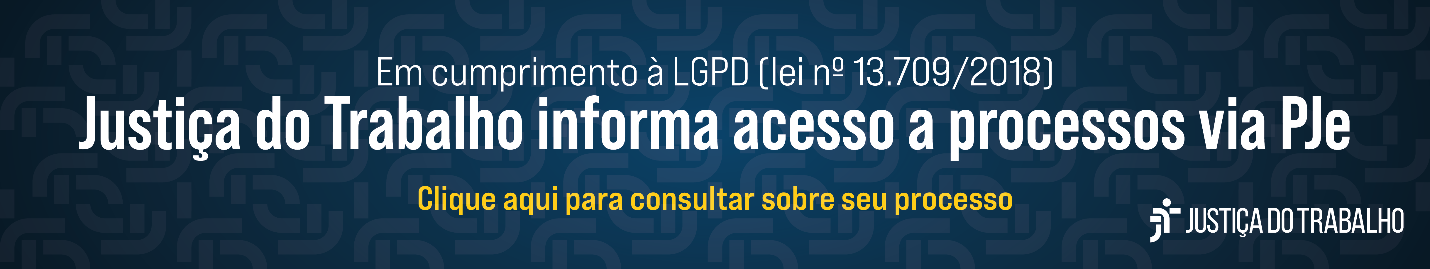 Em cumprimento à LGPD (lei nº 13.709/2018), a Justiça do Trabalho informa acesso a processos via PJe. Clique aqui para consultar sobre seu processo.
