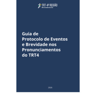 Capa de guia azul-marinho do TRT-4ª Região. Contém o título "Guia de Protocolo de Eventos e Brevidade nos Pronunciamentos do TRT4" em letras brancas. No topo, a logomarca do tribunal e, no rodapé, o ano 2026.