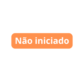 Botão retangular laranja com cantos arredondados, contendo o texto "Não iniciado" escrito em letras brancas e em negrito.