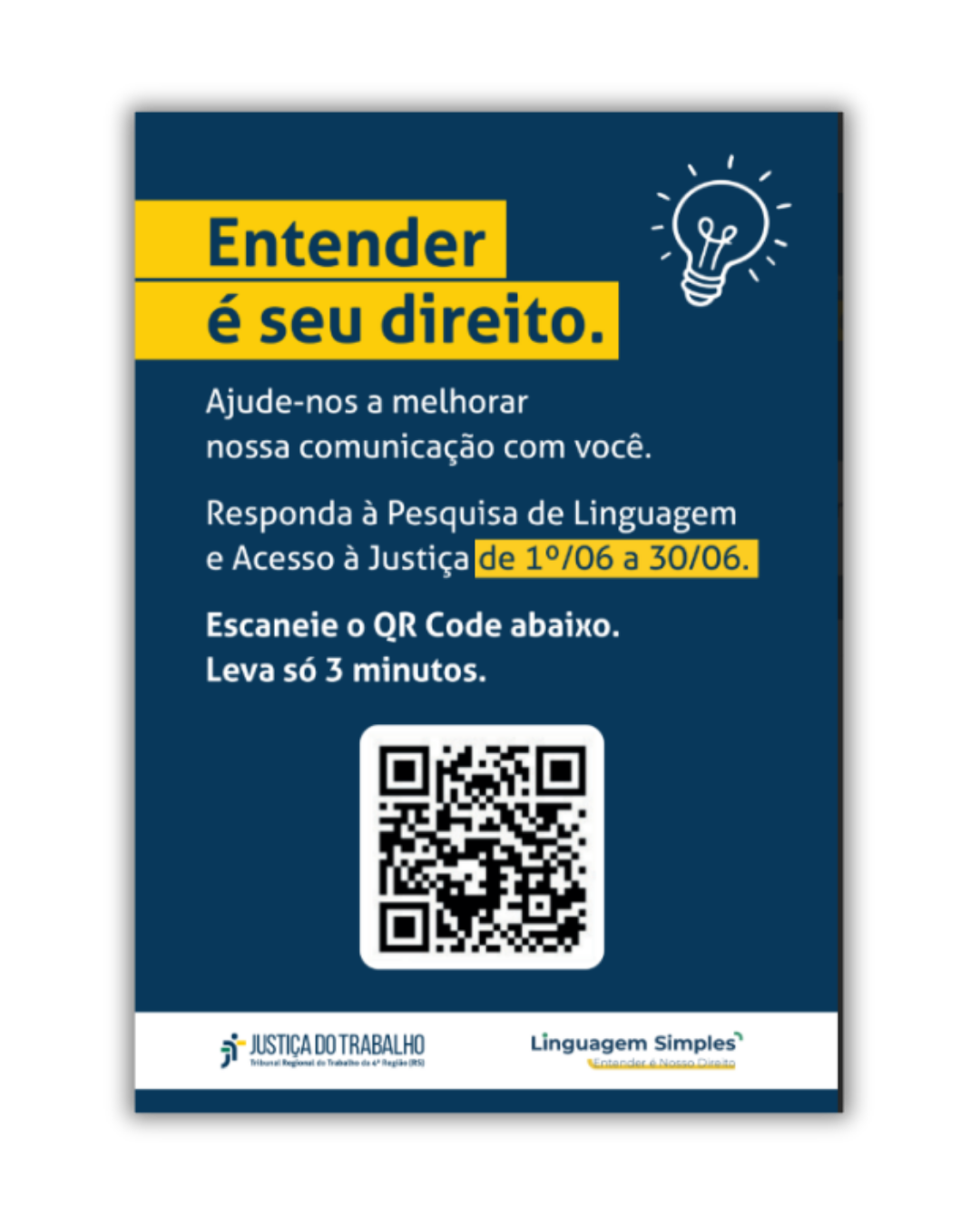 Cartaz azul marinho onde aparece o convite à pesquisa e o QRCode de acesso ao formulário. No cabeçalho, o texto "entender é seu direito", em destaque. Cartaz azul marinho onde aparece o convite à pesquisa e o QRCode de acesso ao formulário. No cabeçalho, o texto "entender é seu direito", em destaque.
