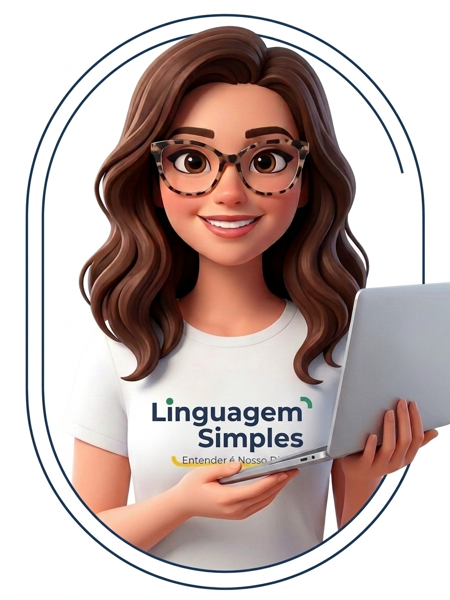 Avatar de Clara, Assistente de Linguagem Simples, mulher branca de cabelos e olhos castanhos, óculos. Veste uma camiseta branca escrito "linguagem simples e segura um computador com as mãos.