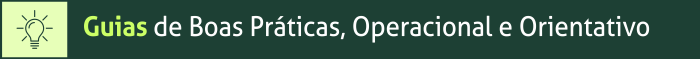 Guias de Boas Práticas, Operacional e Orientativo